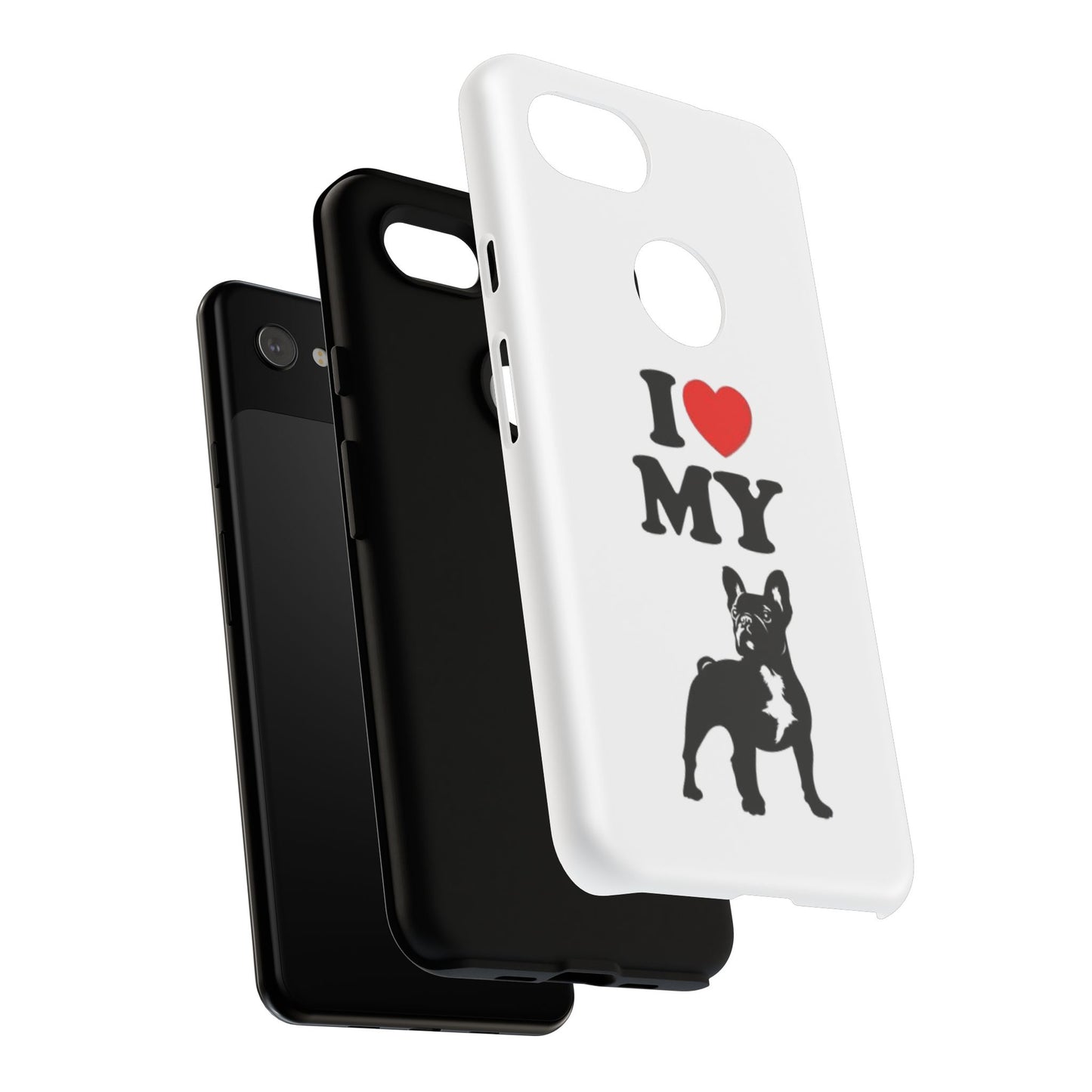 I Love My French Bulldog Phone Case