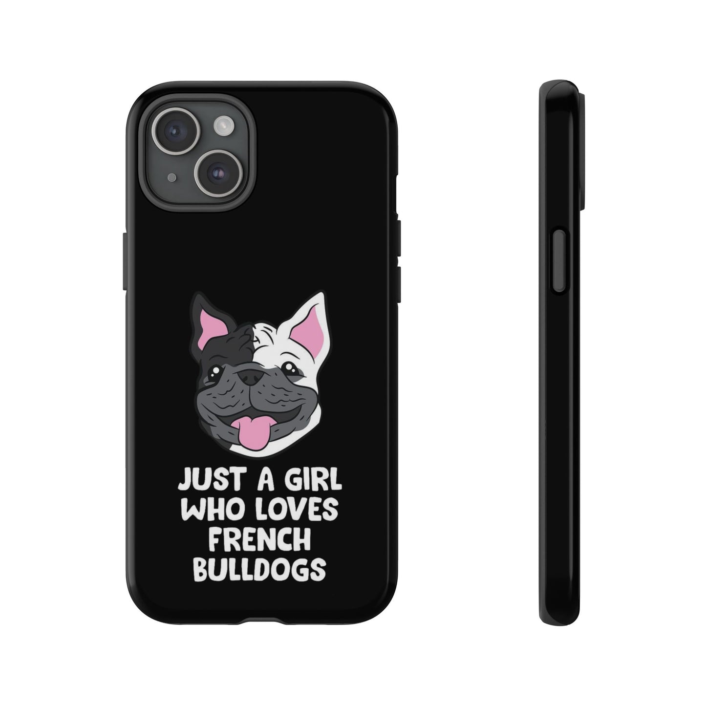 I Love My French Bulldog Phone Case