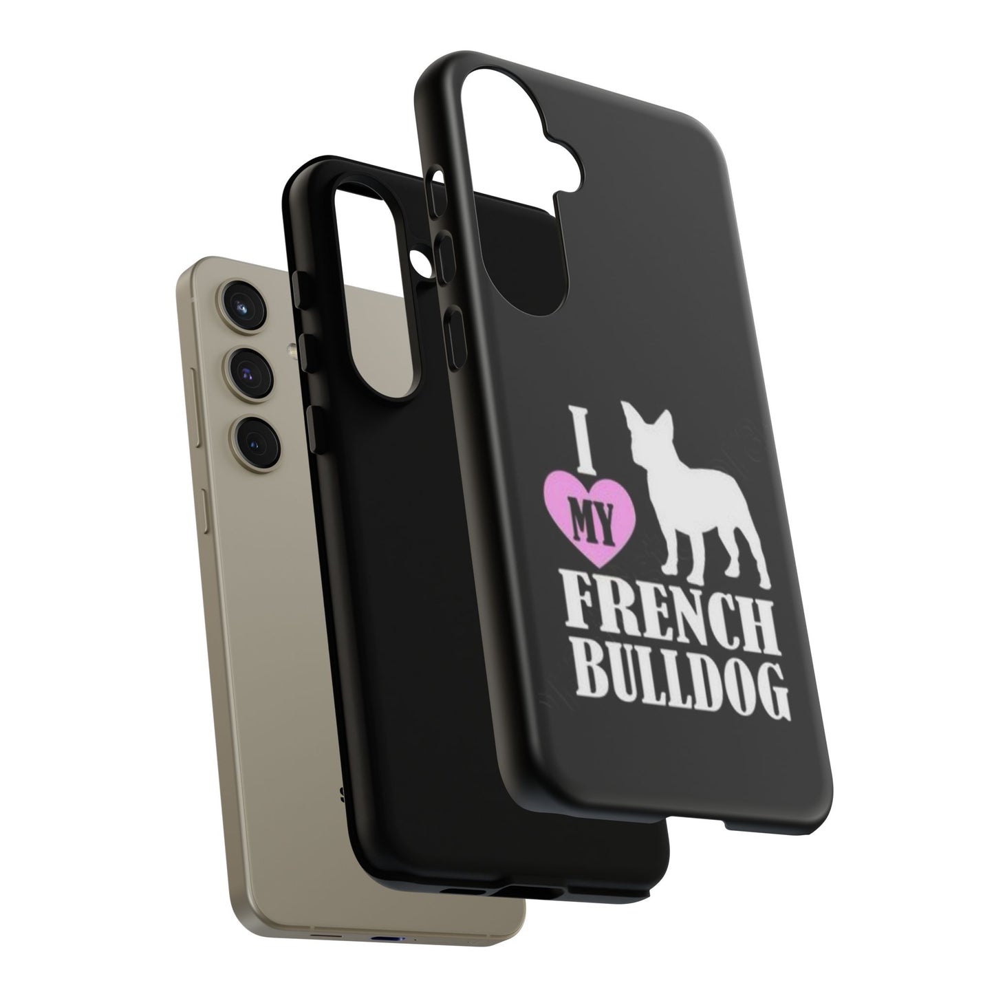 I Love My French Bulldog Phone Case