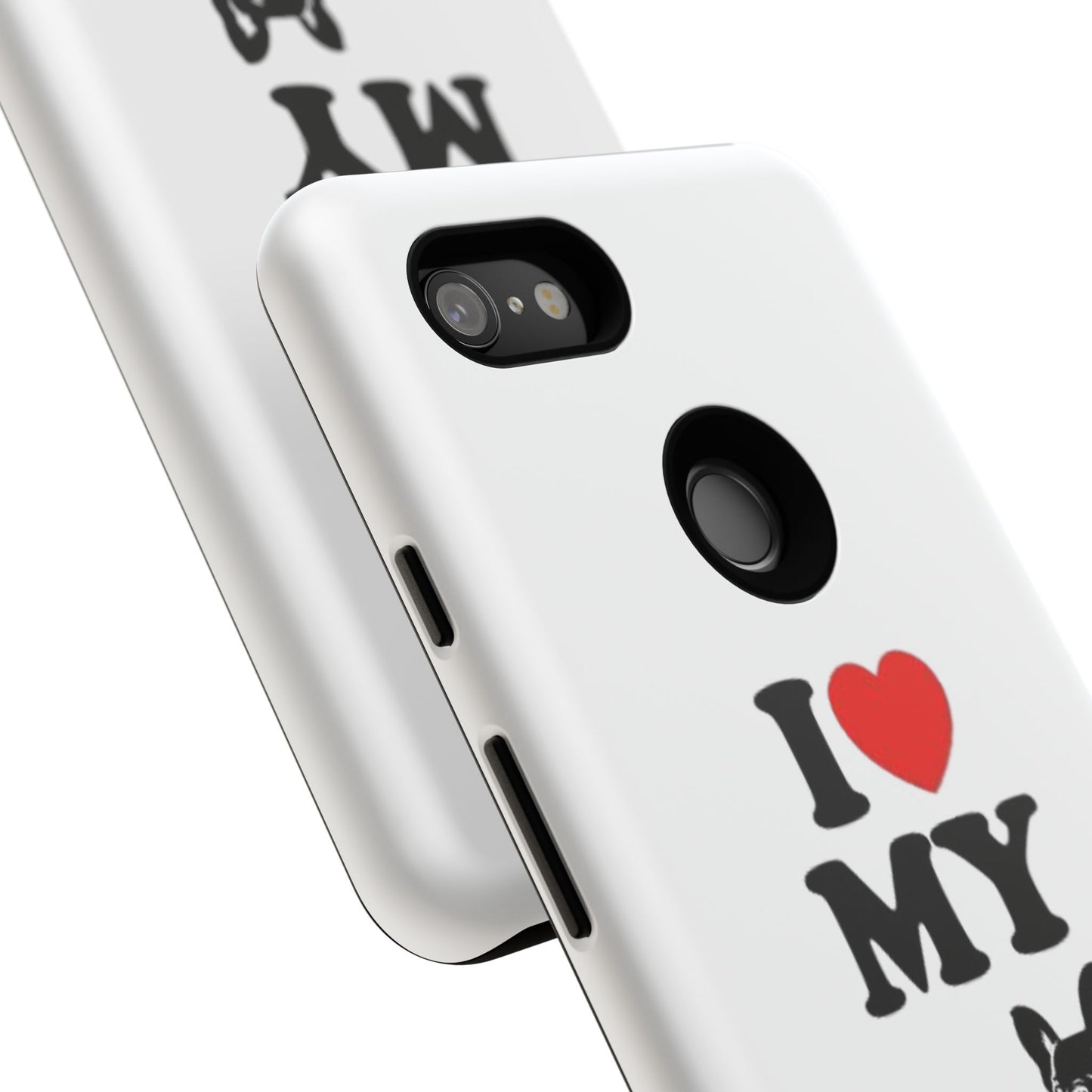 I Love My French Bulldog Phone Case