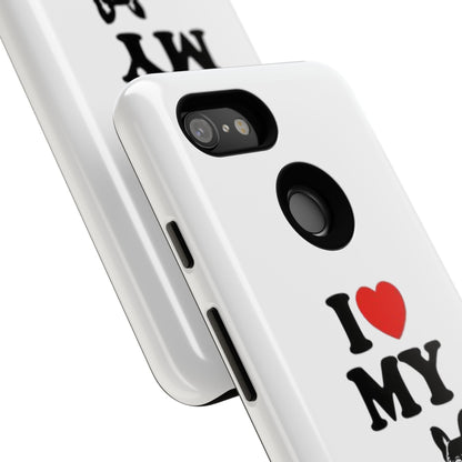 I Love My French Bulldog Phone Case
