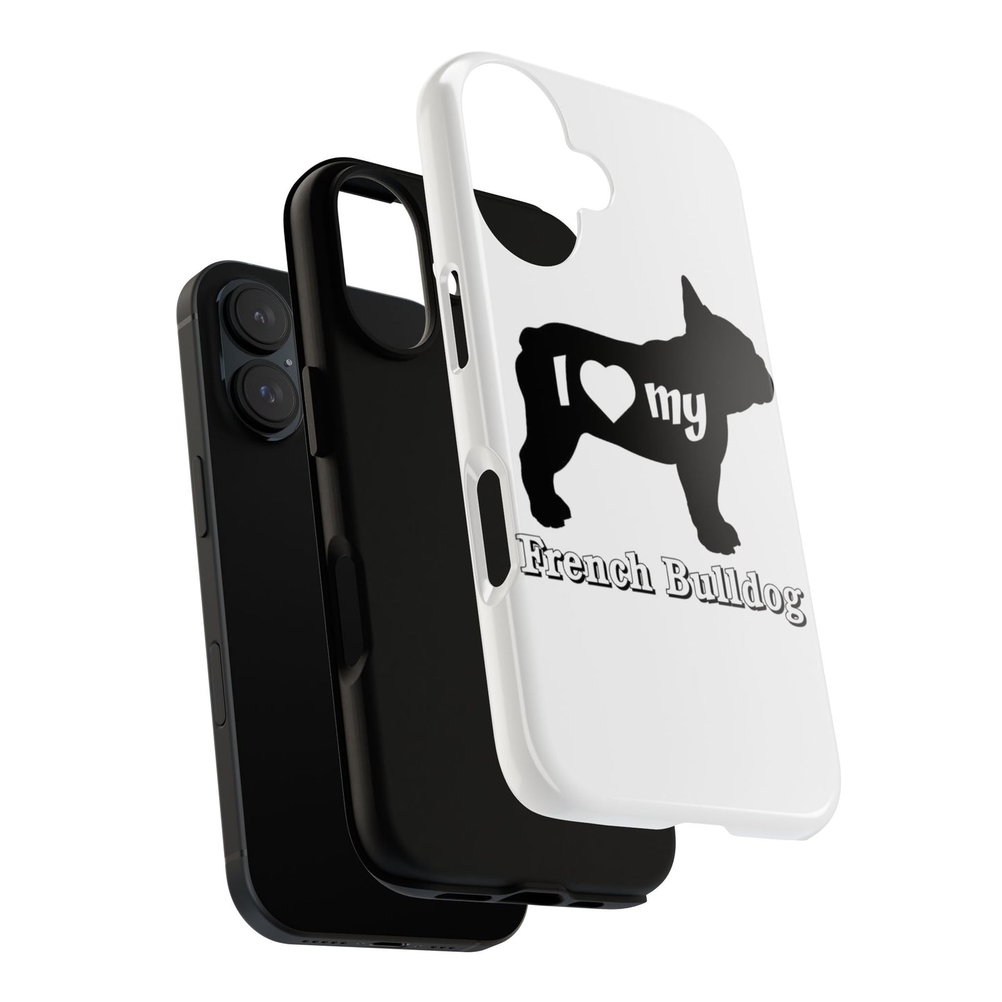 I Love My French Bulldog Phone Case