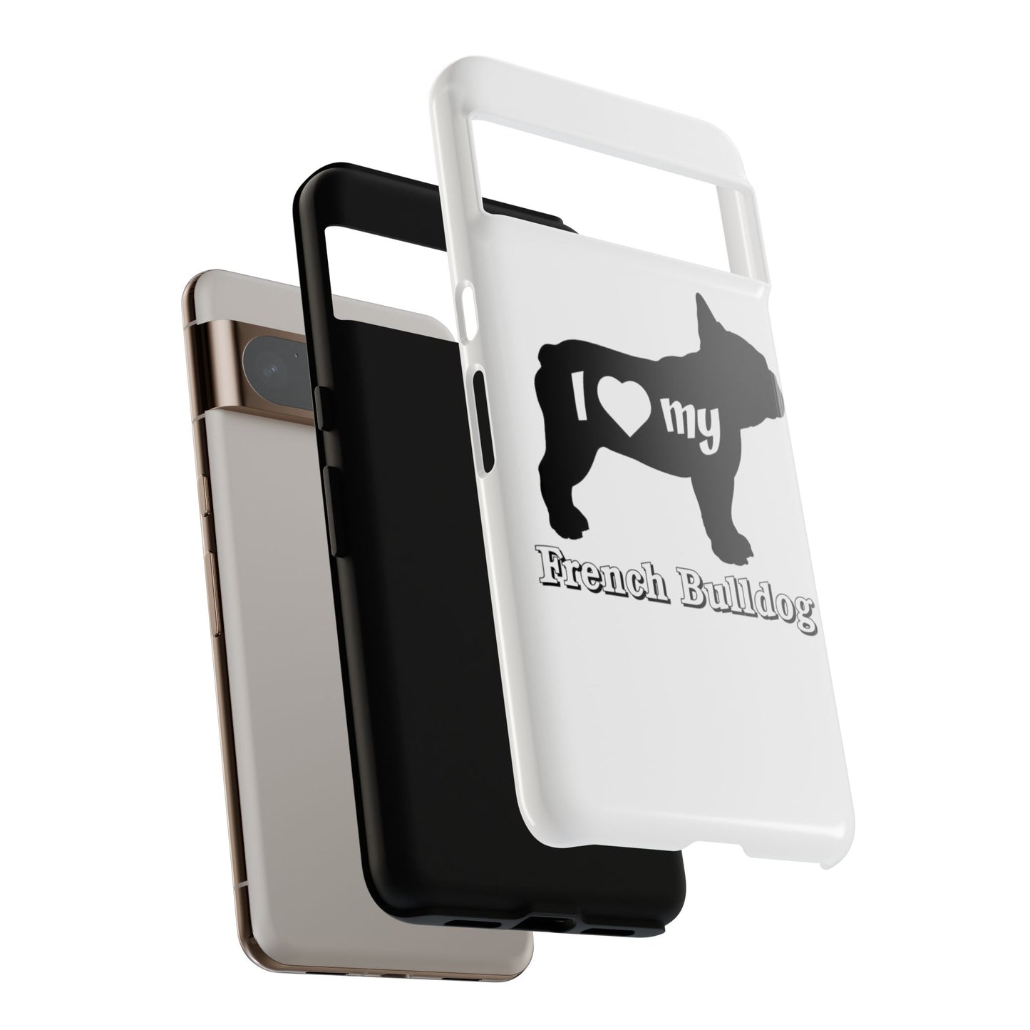 I Love My French Bulldog Phone Case