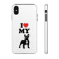 I Love My French Bulldog Phone Case