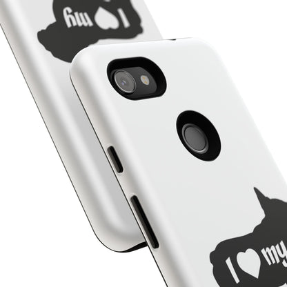 I Love My French Bulldog Phone Case