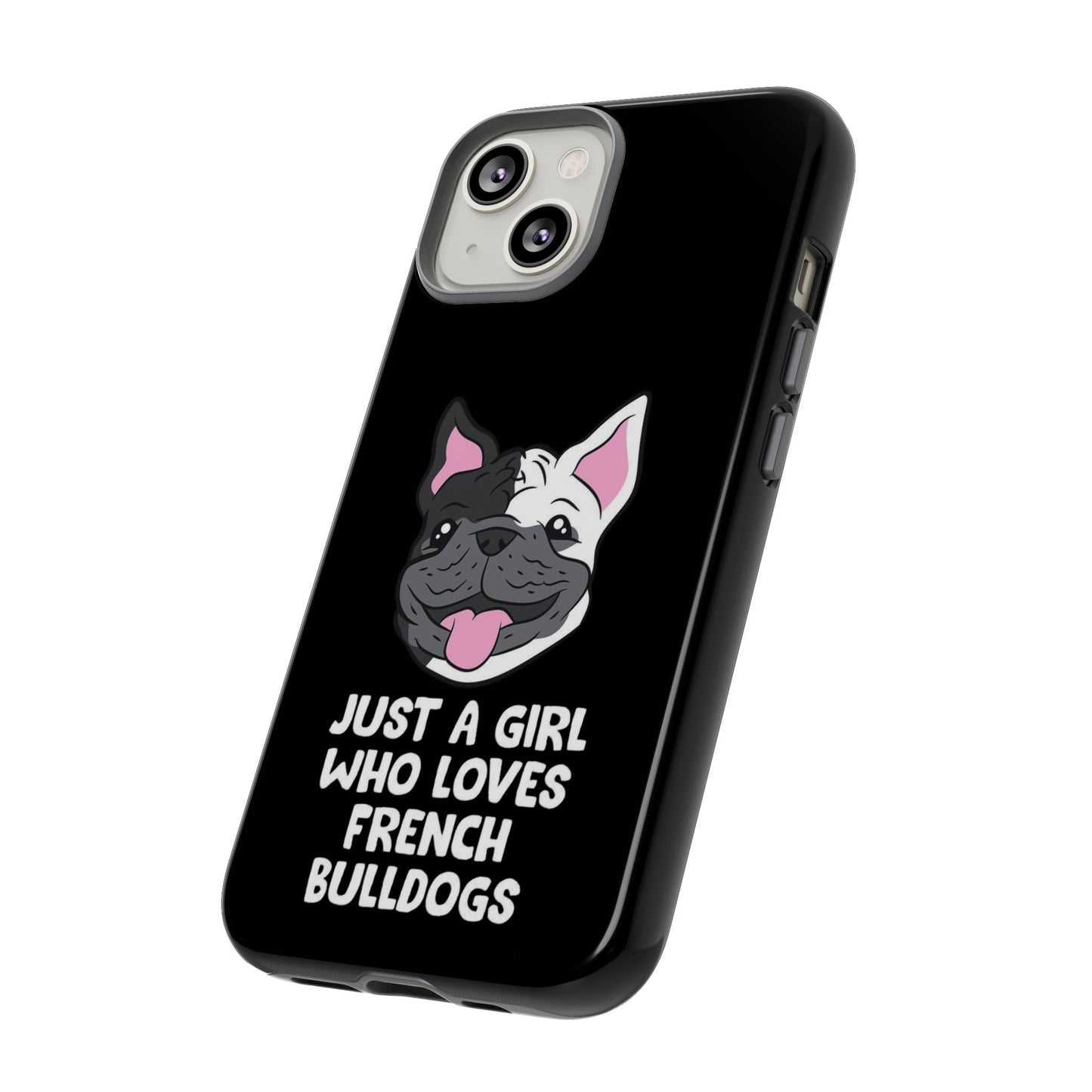I Love My French Bulldog Phone Case