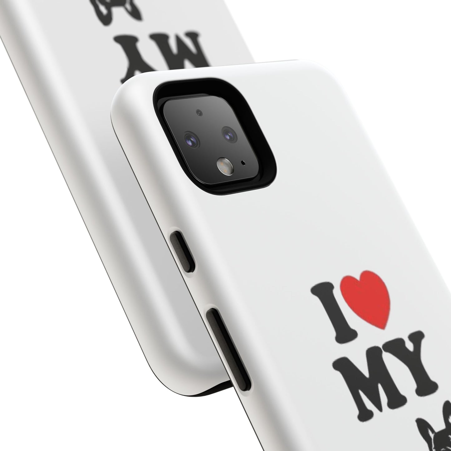 I Love My French Bulldog Phone Case