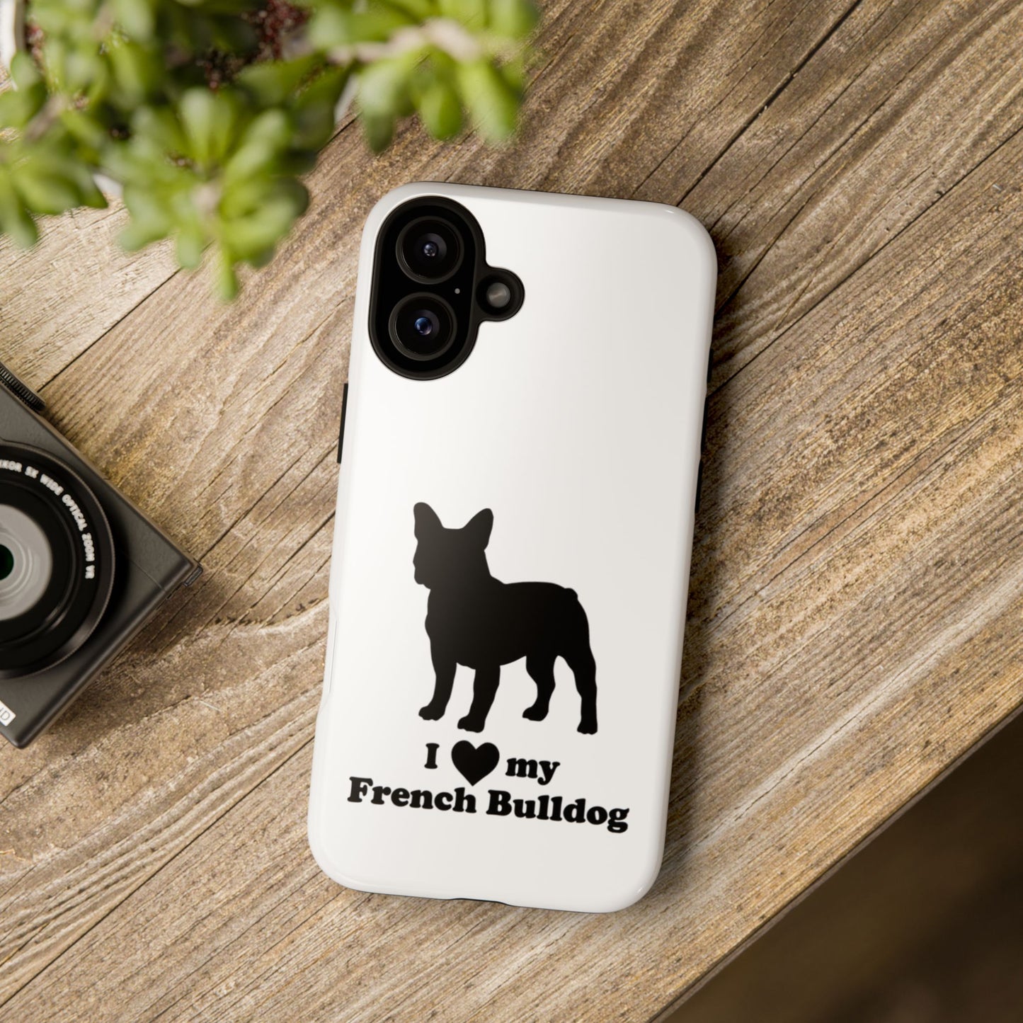 I Love My French Bulldog Phone Case