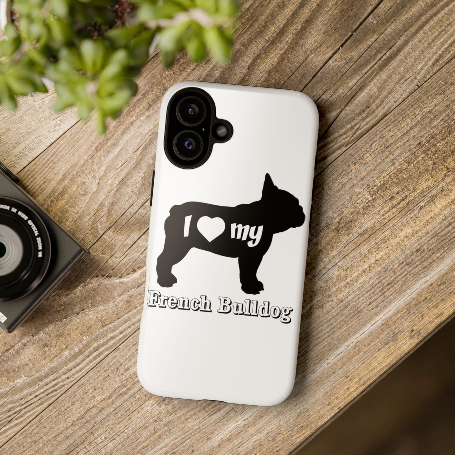 I Love My French Bulldog Phone Case
