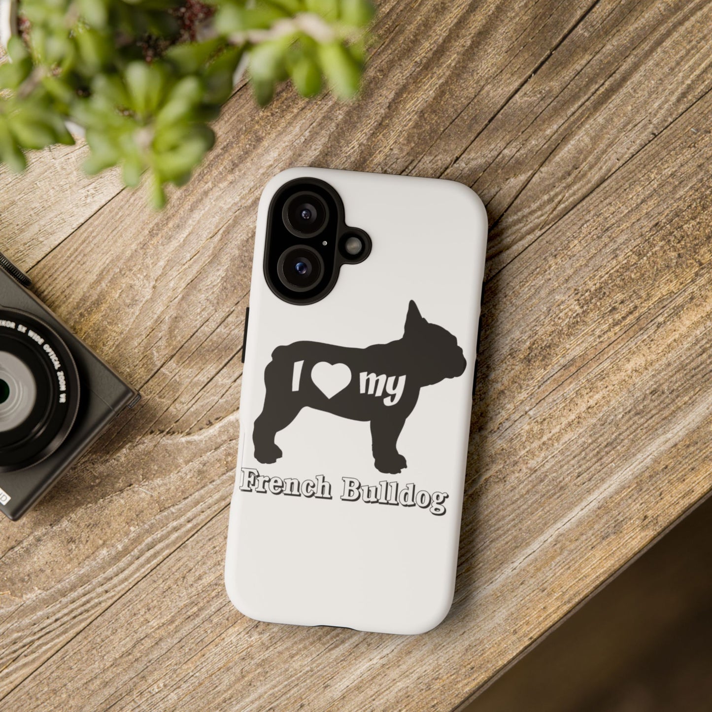 I Love My French Bulldog Phone Case