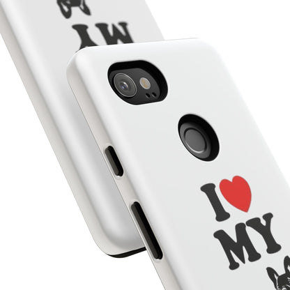 I Love My French Bulldog Phone Case
