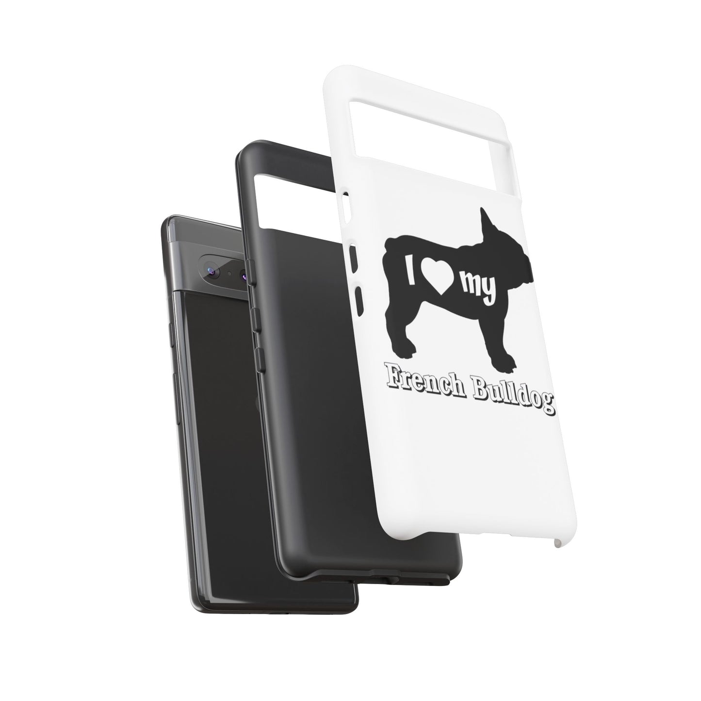 I Love My French Bulldog Phone Case