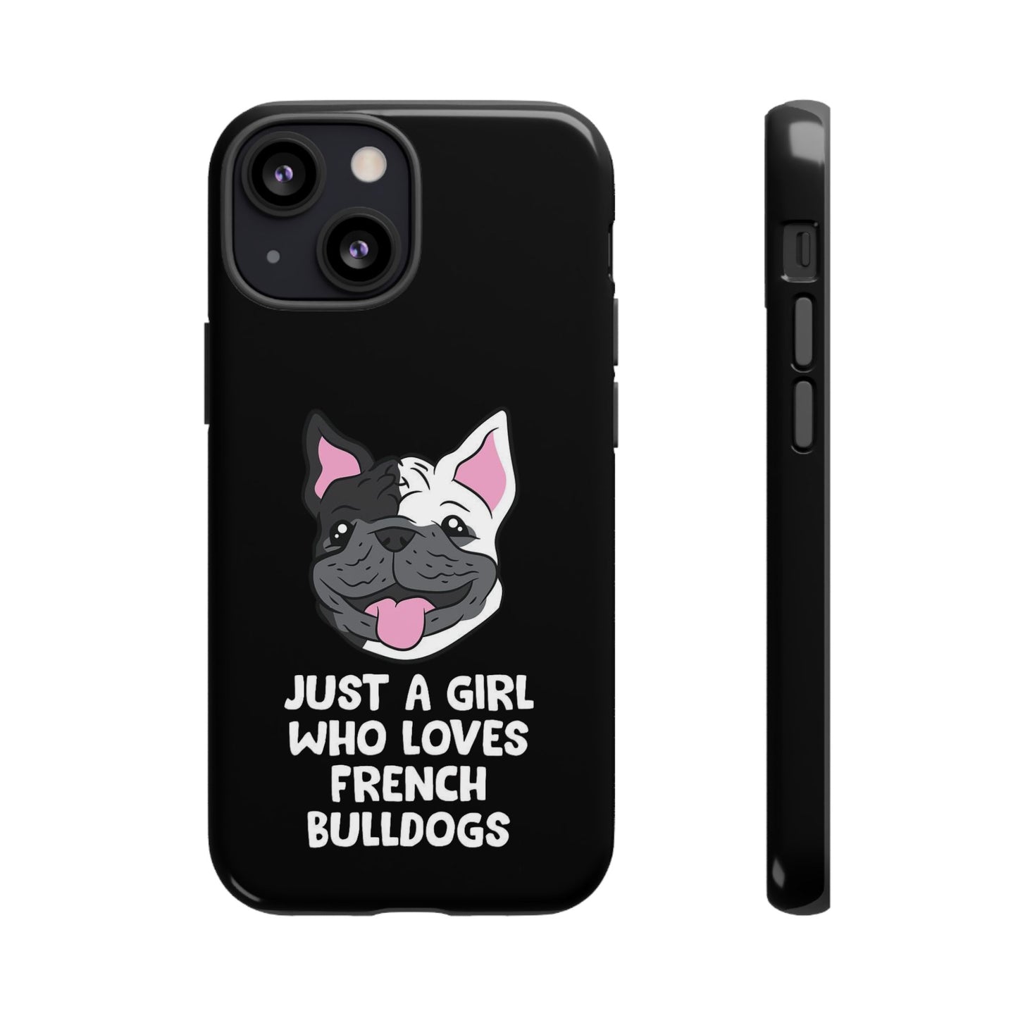 I Love My French Bulldog Phone Case