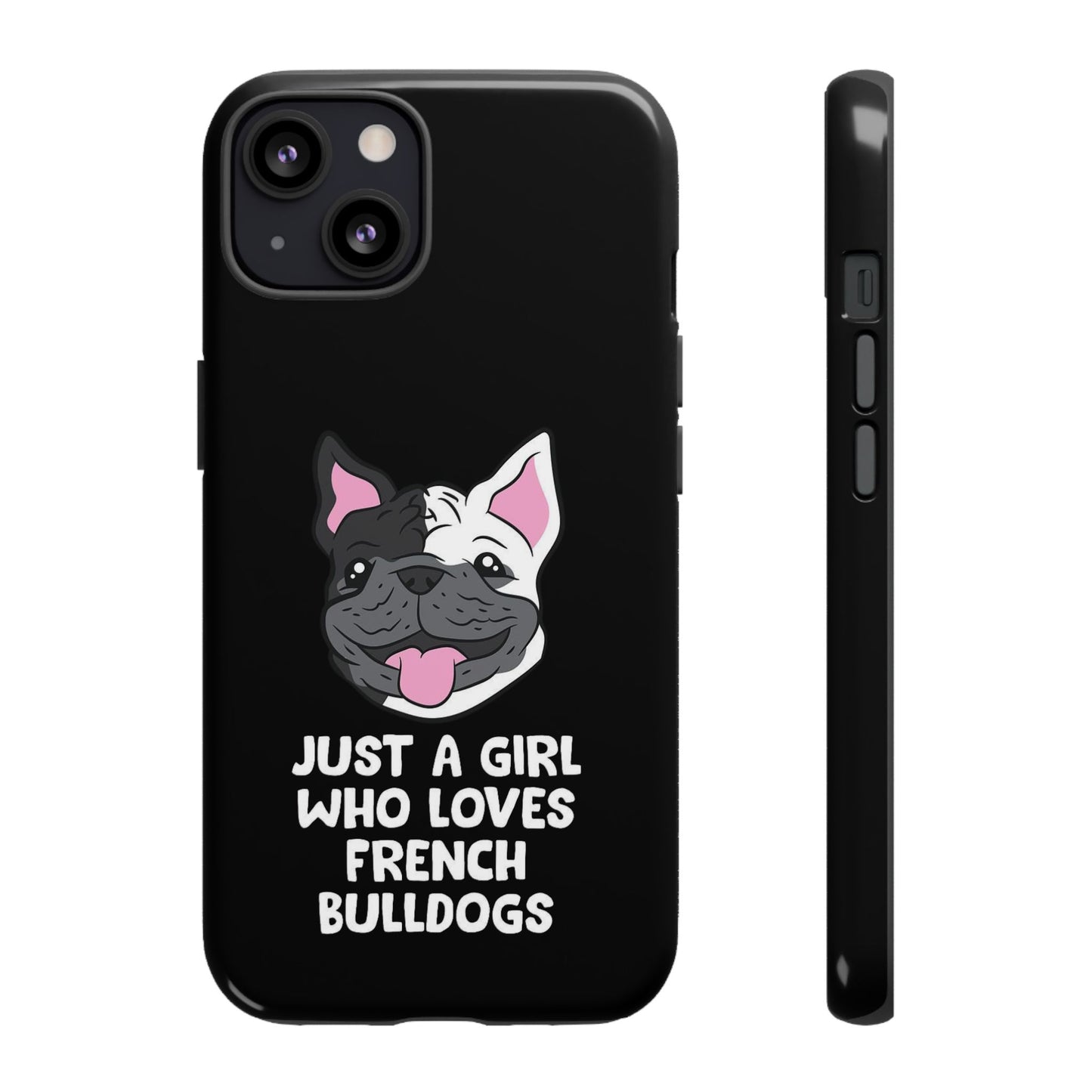 I Love My French Bulldog Phone Case