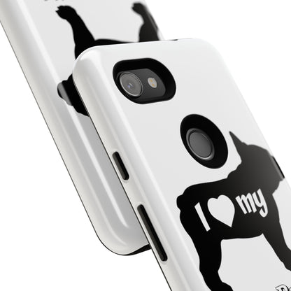 I Love My French Bulldog Phone Case