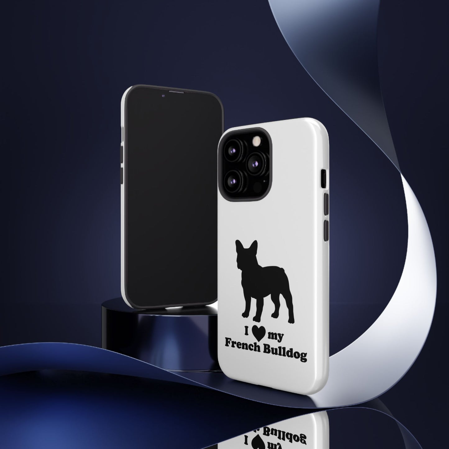 I Love My French Bulldog Phone Case