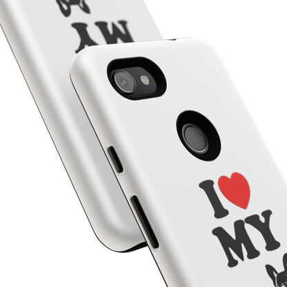 I Love My French Bulldog Phone Case