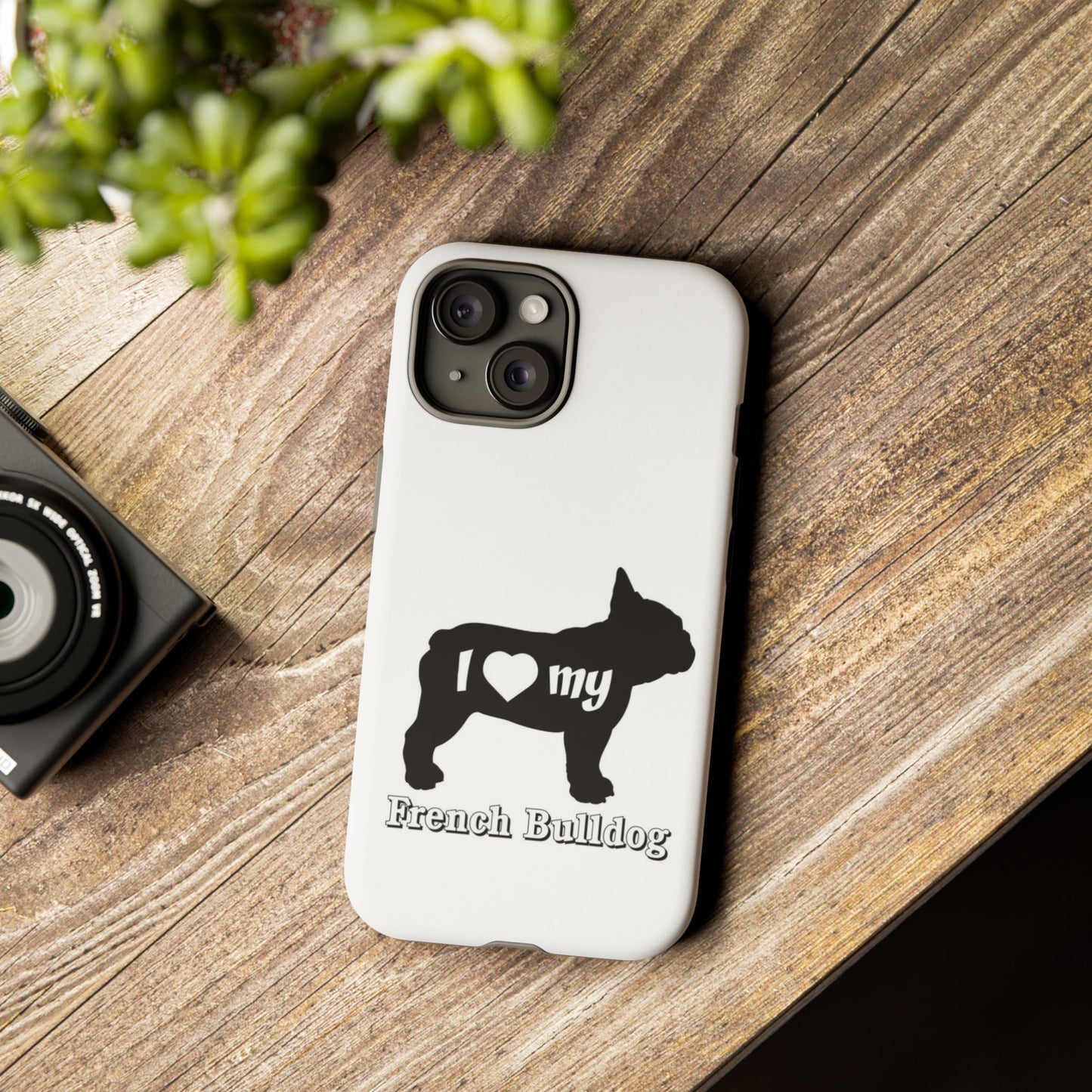 I Love My French Bulldog Phone Case