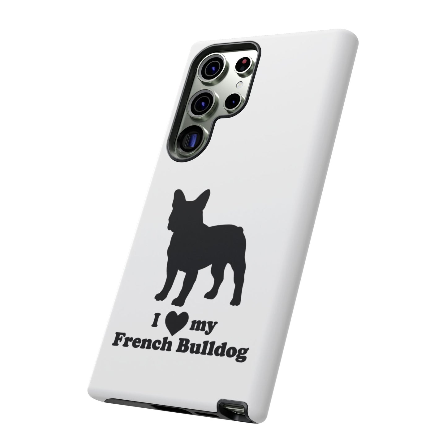 I Love My French Bulldog Phone Case