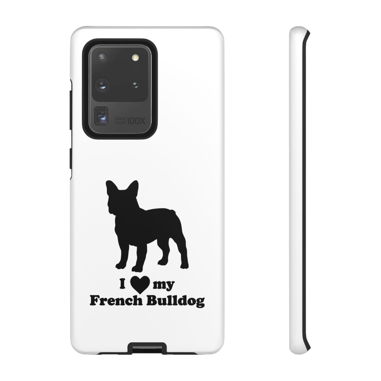 I Love My French Bulldog Phone Case