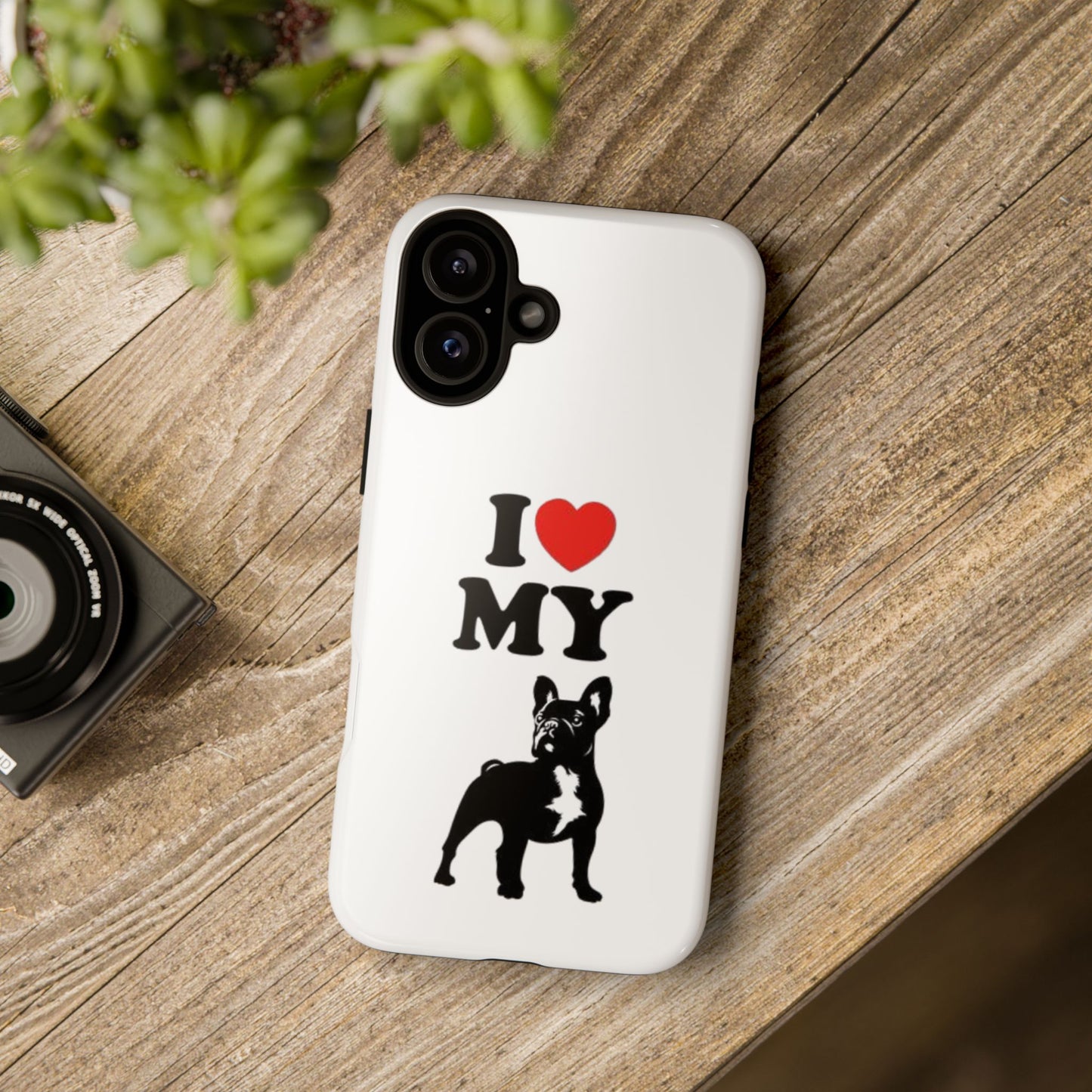 I Love My French Bulldog Phone Case