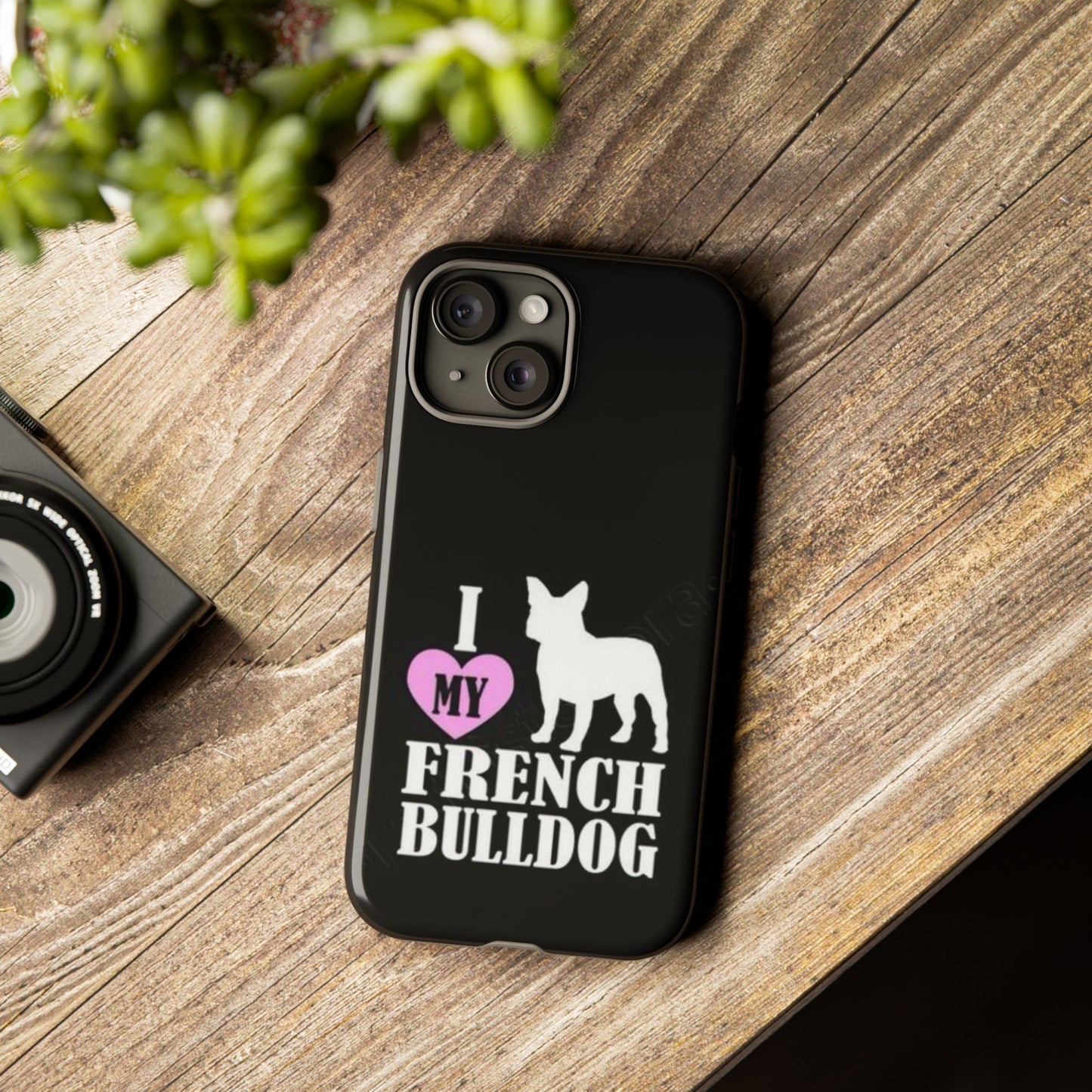 I Love My French Bulldog Phone Case