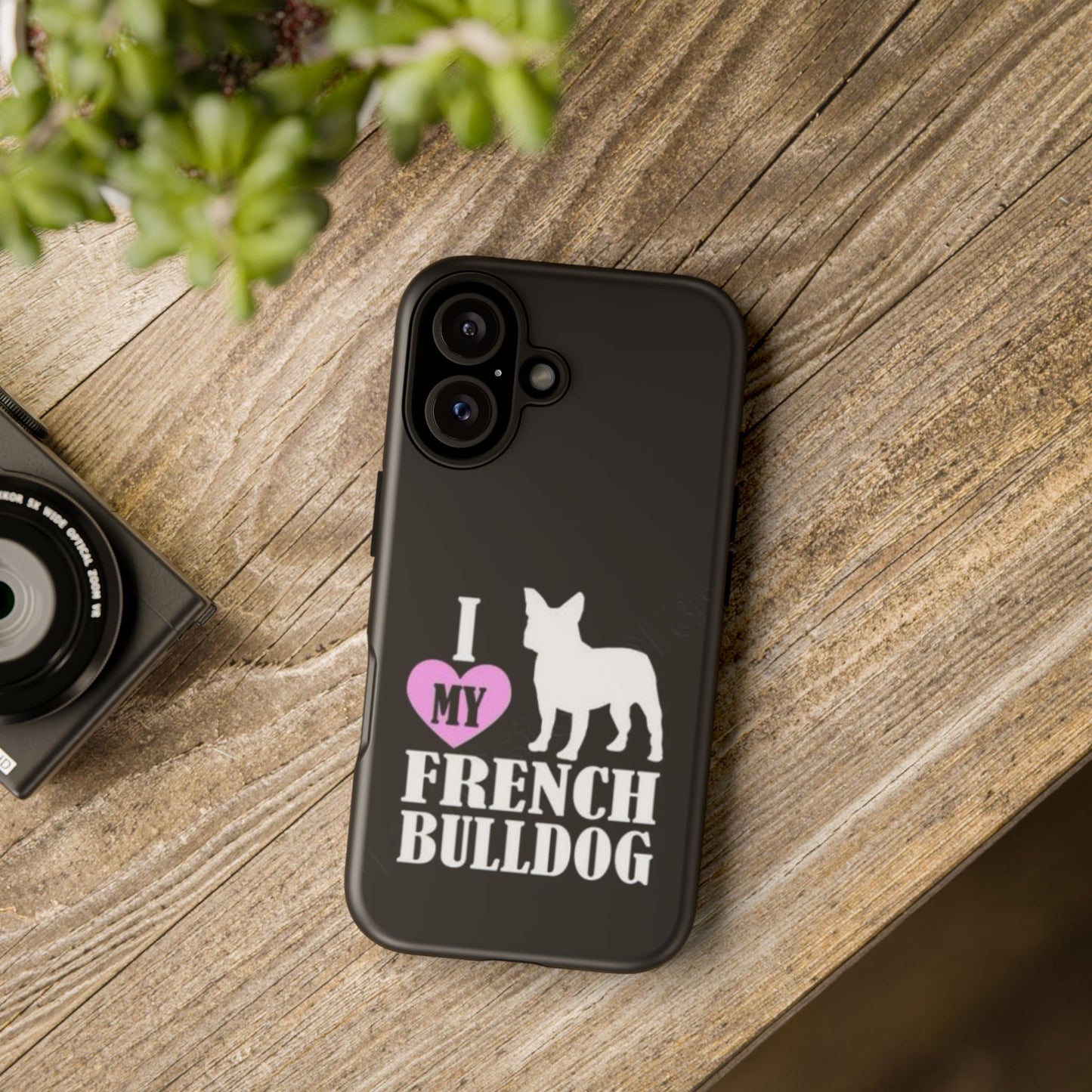 I Love My French Bulldog Phone Case