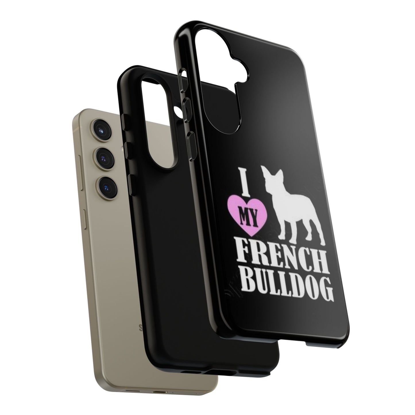 I Love My French Bulldog Phone Case