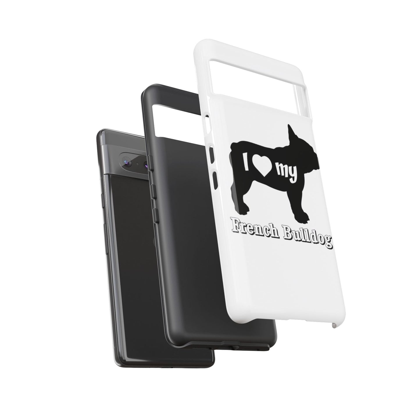 I Love My French Bulldog Phone Case