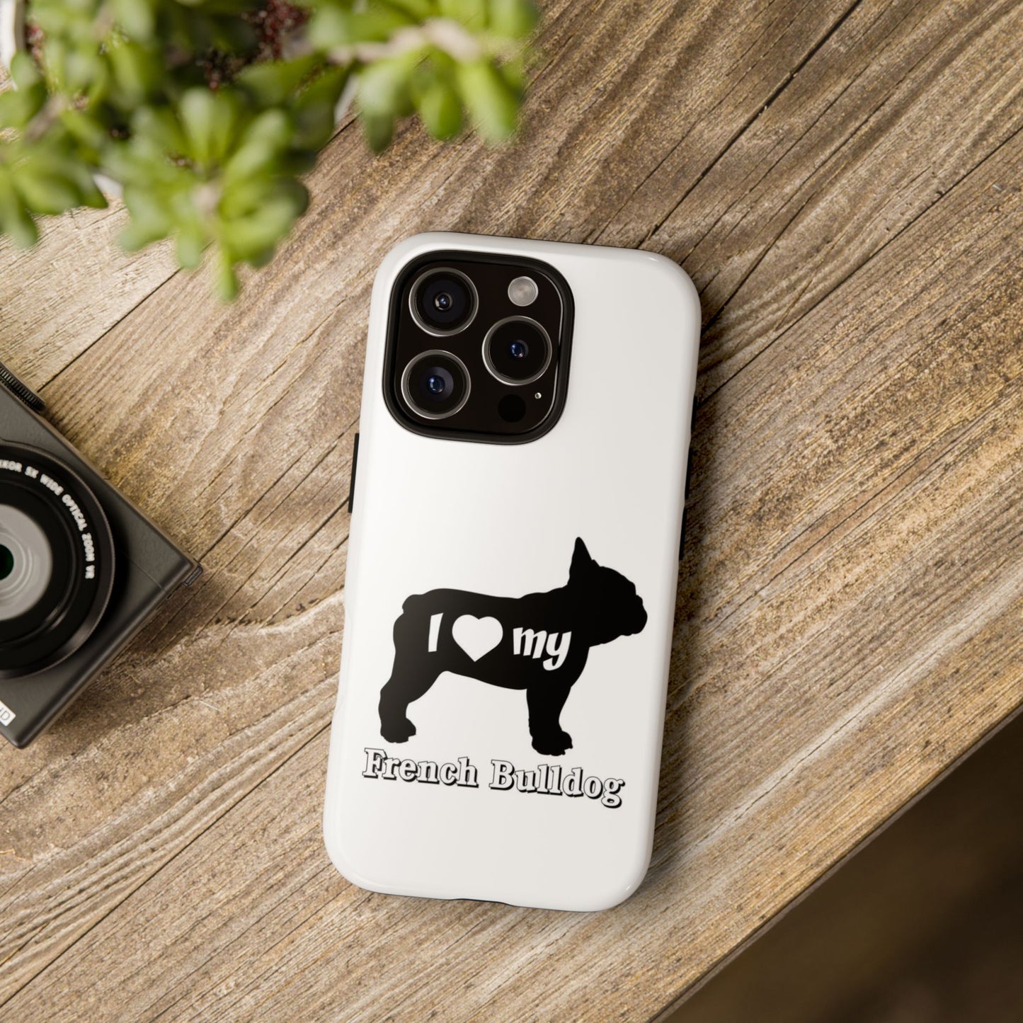 I Love My French Bulldog Phone Case