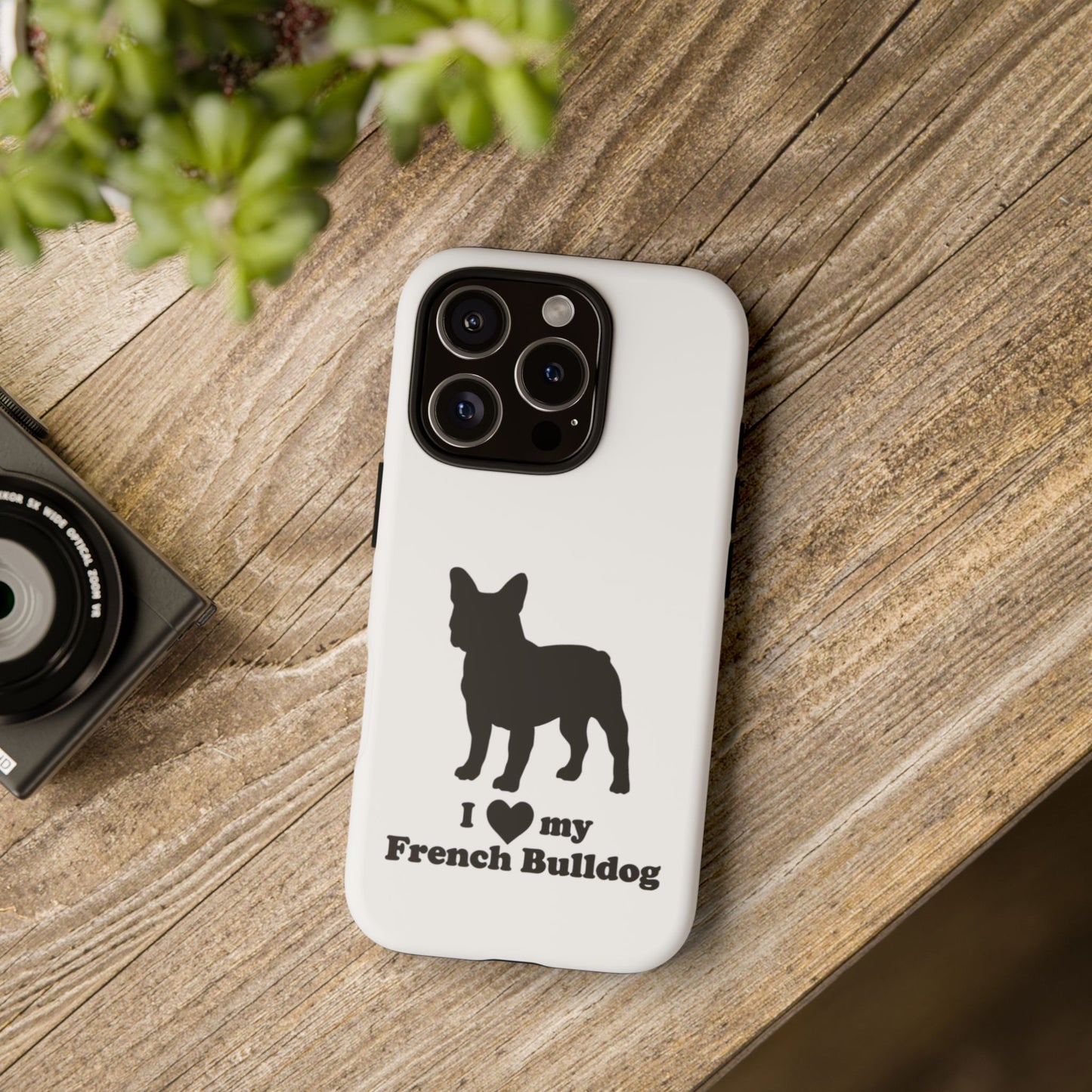 I Love My French Bulldog Phone Case