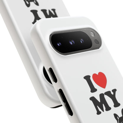 I Love My French Bulldog Phone Case