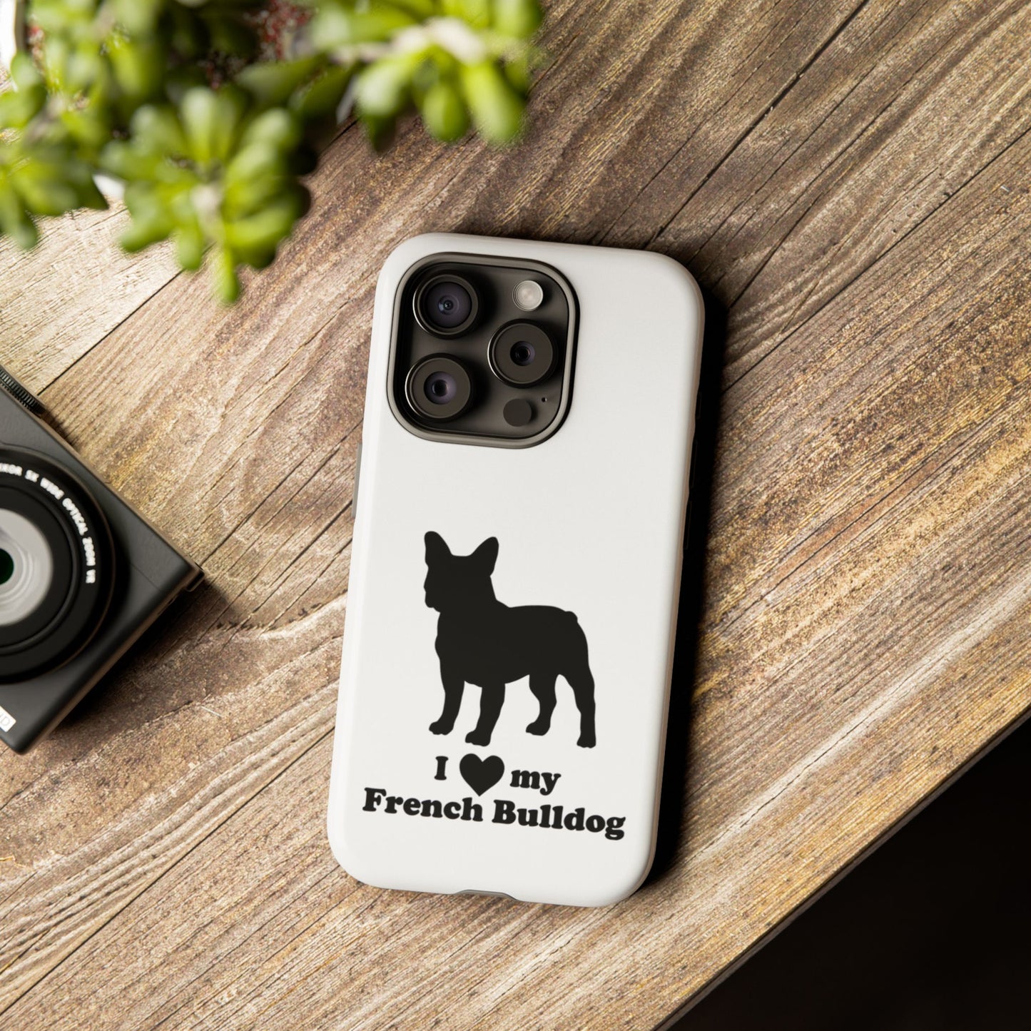 I Love My French Bulldog Phone Case