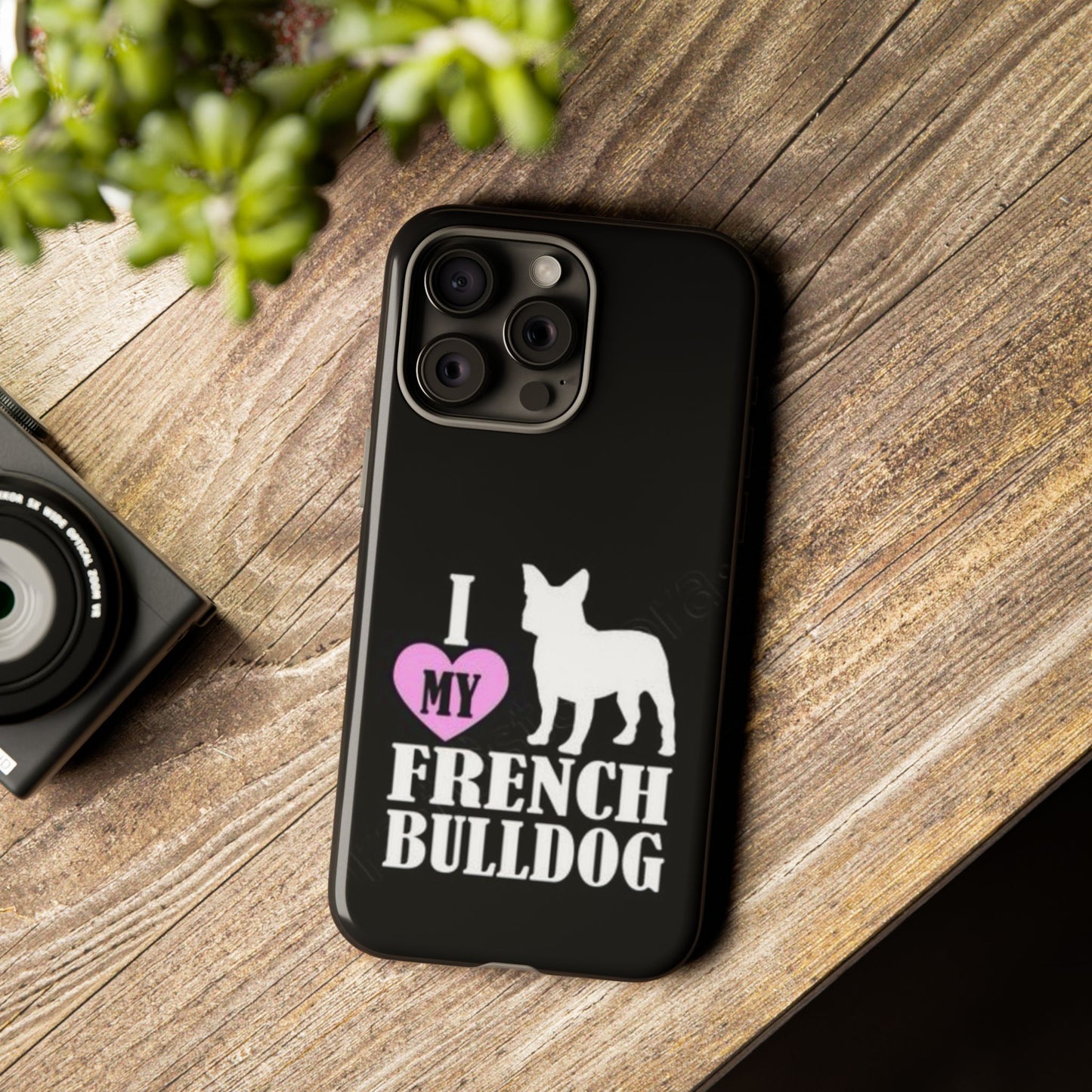 I Love My French Bulldog Phone Case