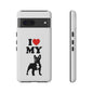 I Love My French Bulldog Phone Case