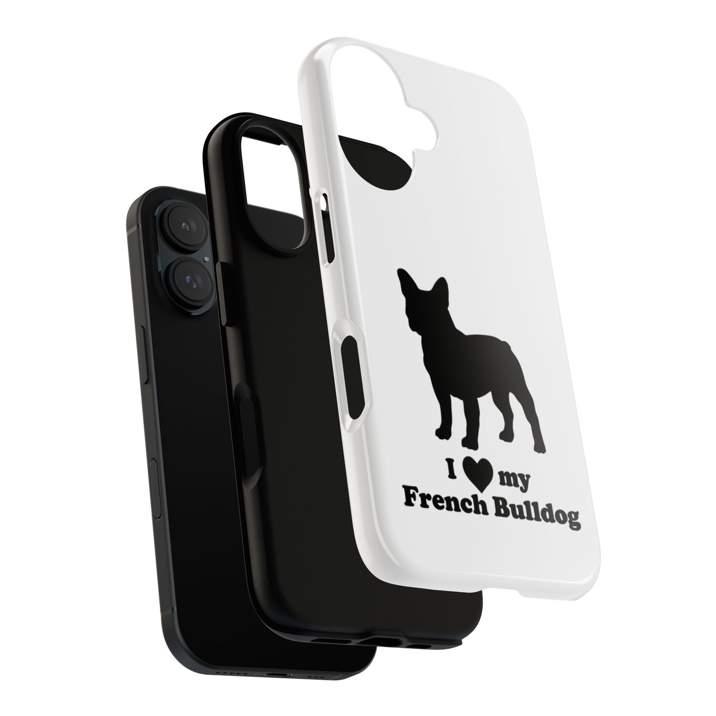 I Love My French Bulldog Phone Case