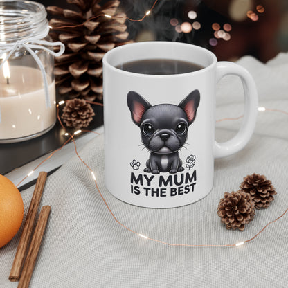 My Mum is the best Frenchie mug