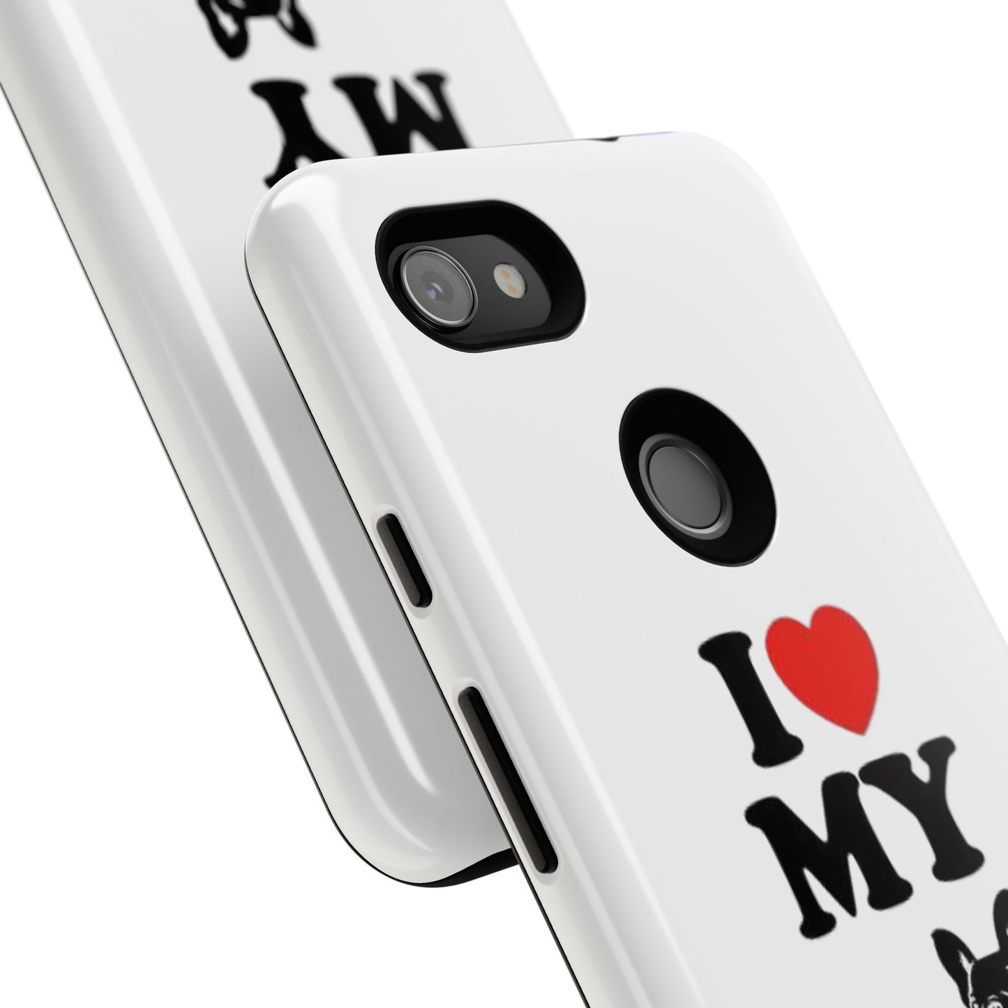 I Love My French Bulldog Phone Case