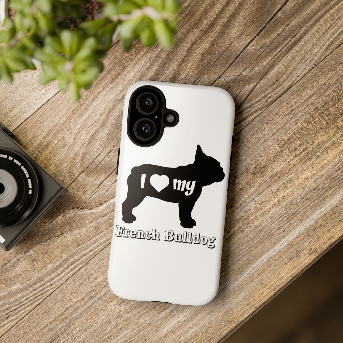 I Love My French Bulldog Phone Case