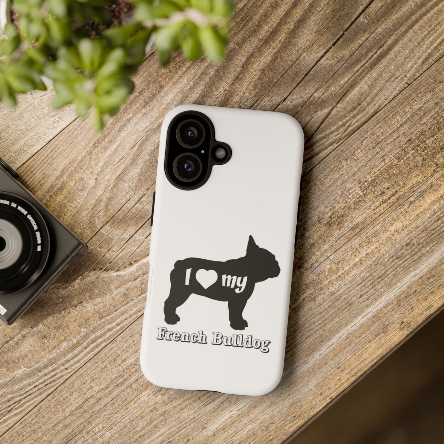 I Love My French Bulldog Phone Case