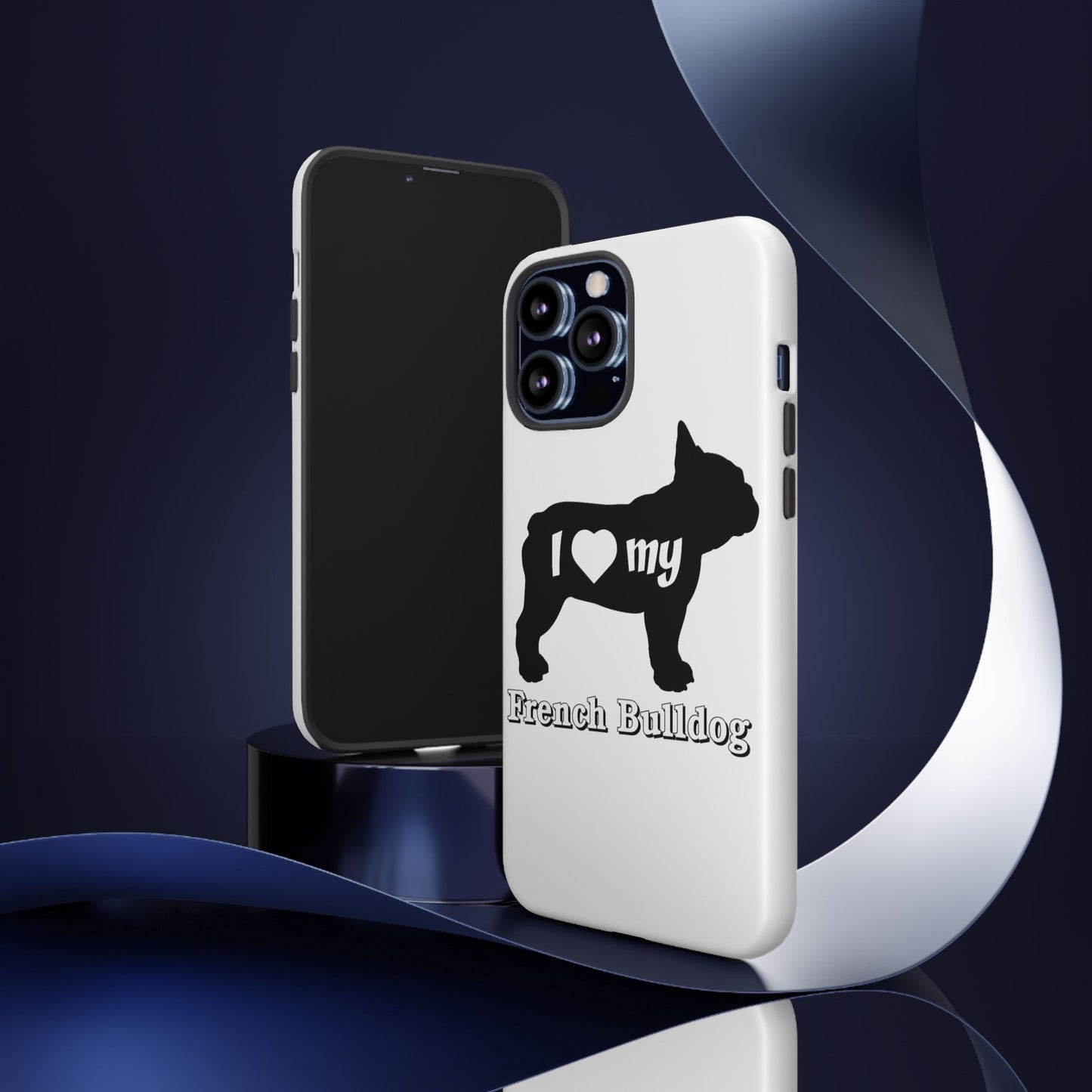 I Love My French Bulldog Phone Case