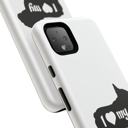 I Love My French Bulldog Phone Case