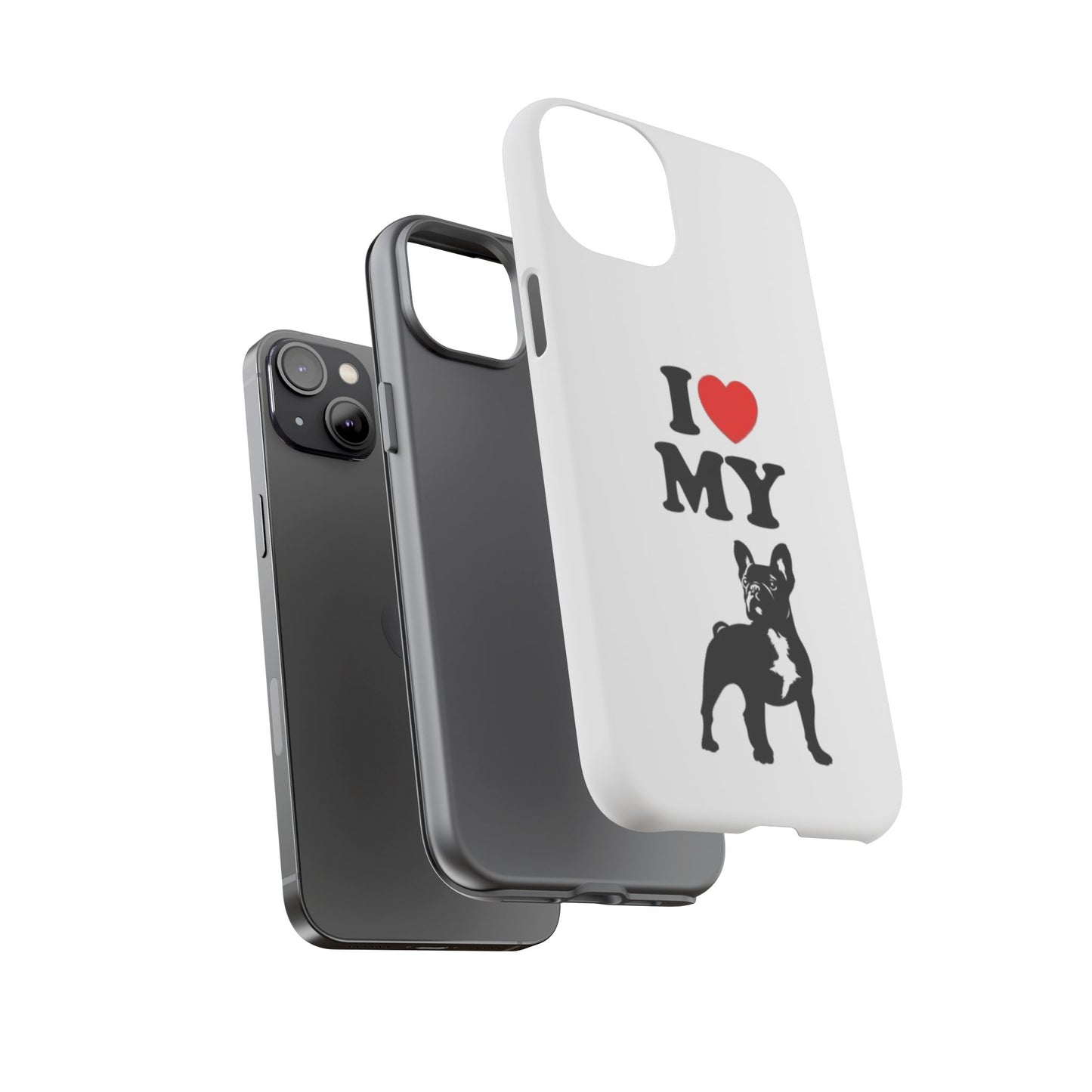I Love My French Bulldog Phone Case