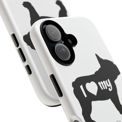 I Love My French Bulldog Phone Case
