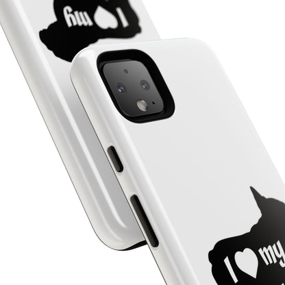 I Love My French Bulldog Phone Case