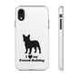 I Love My French Bulldog Phone Case