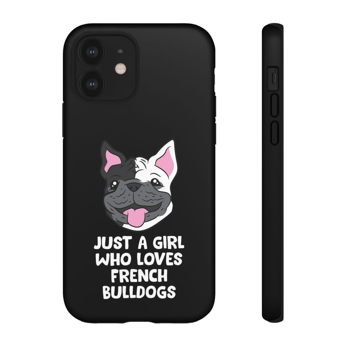 I Love My French Bulldog Phone Case